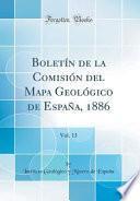 libro Boletín De La Comisión Del Mapa Geológico De España, 1886, Vol. 13 (classic Reprint)